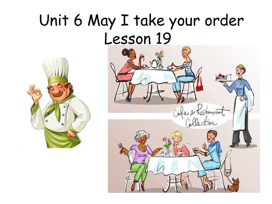 北京版四年级上册UNIT SIX MAY I TAKE YOUR ORDER -Lesson 19-ppt课件-(含教案+素材)-县级公开课-(编号：02a91).zip