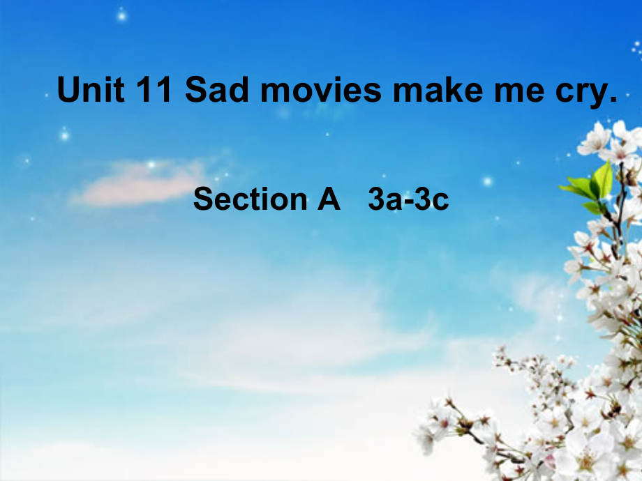 人教版九年级Unit 11 Sad movies made me cry.-Section A 3a—3c-ppt课件-(含教案)-省级公开课-(编号：c08f0).zip