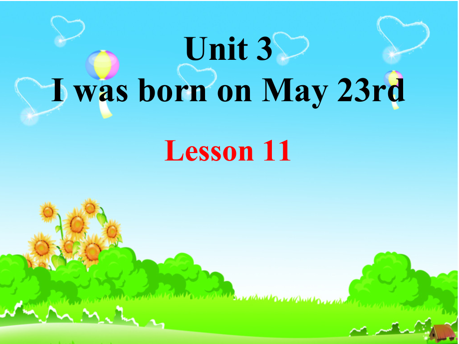 北京版三年级上册UNIT THREE I WAS BORN ON MAY 23RD-Lesson 11-ppt课件-(含教案)-省级公开课-(编号：607ba).zip