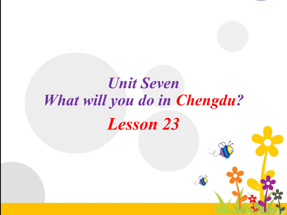 北京版五年级上册UNIT SEVENWHAT WILL YOU DO IN CHENGDU -Lesson 23-ppt课件-(含教案)-县级公开课-(编号：c16a0).zip