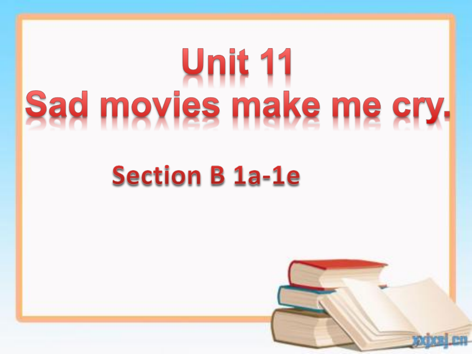 人教版九年级Unit 11 Sad movies made me cry.-Section B 1a—1e-ppt课件-(含教案+音频)-市级公开课-(编号：804d5).zip