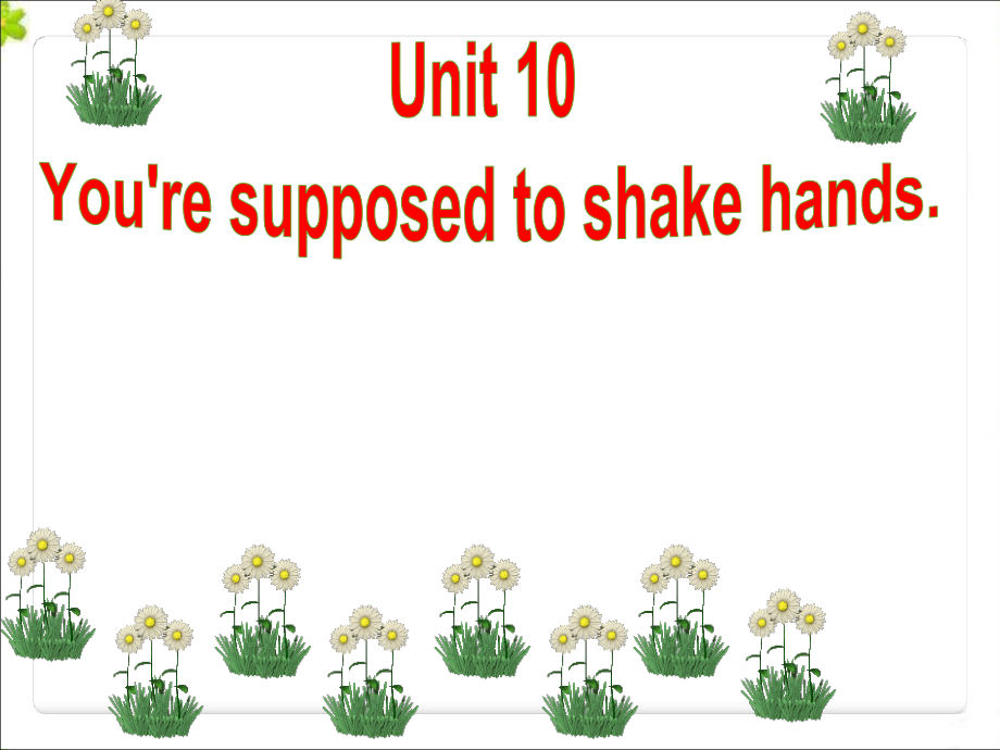 人教版九年级Unit 10 You are suppoed to shake hands.-Section B 2a—2e-ppt课件-(含教案)-省级公开课-(编号：d0287).zip