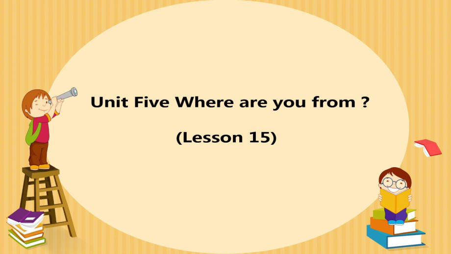 北京版五年级上册UNIT FIVE WHERE ARE YOUR FROM -Lesson 15-ppt课件-(含教案)--(编号：d0330).zip