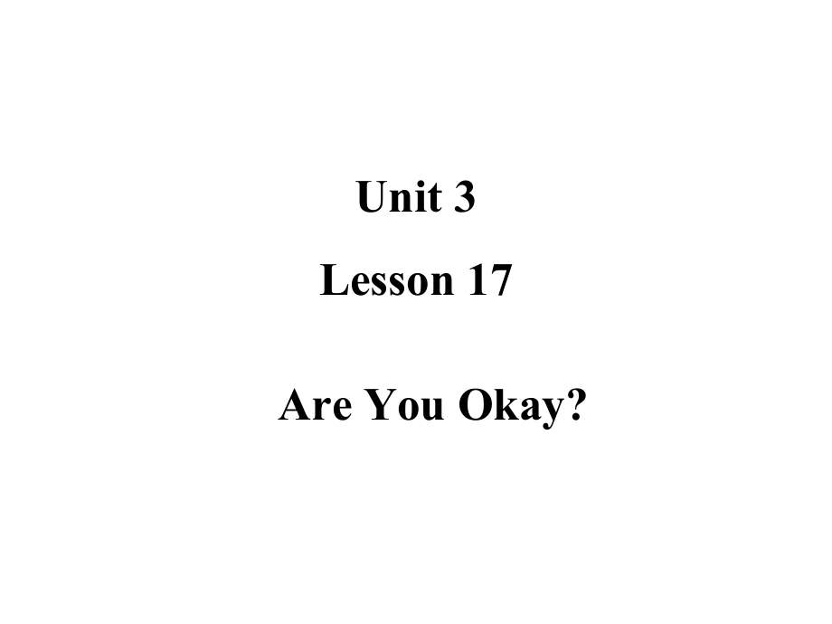 （精）冀教版（三起）三年级上册英语]Unit 3 Lesson 17 Are You Okay- ppt课件 （含作业）.zip