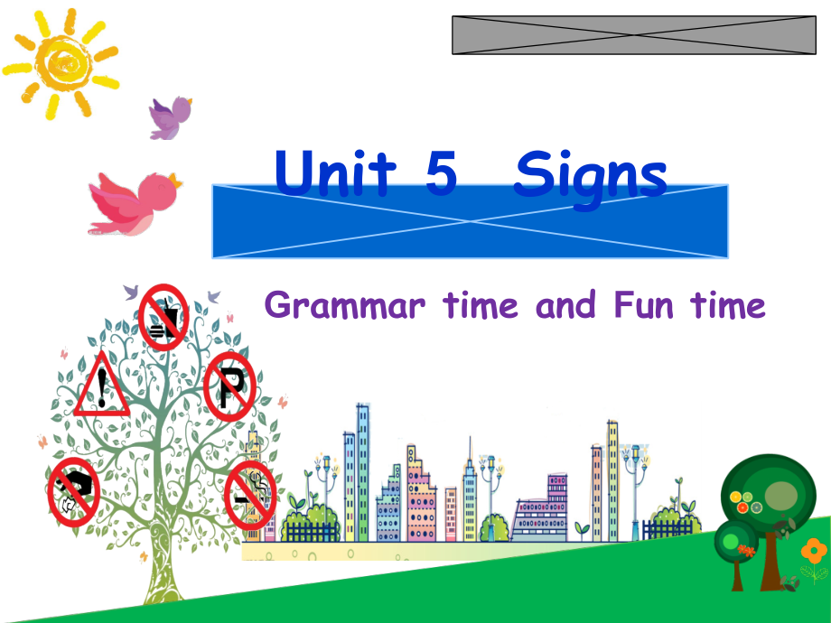 Unit 5 Signs-Grammar & Fun time-ppt课件-(含教案+素材)-市级公开课-新牛津译林版六年级上册(编号：105ec).zip