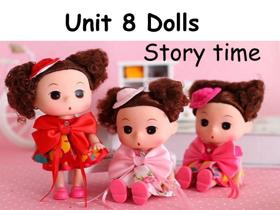 Unit 8 Dolls-Story time-ppt课件-(含教案)-市级公开课-新牛津译林版四年级上册(编号：04034).zip