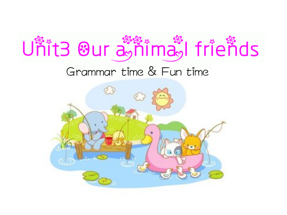 Unit 3 Our animal friends-Grammar & Fun time-ppt课件-(含教案)-市级公开课-新牛津译林版五年级上册(编号：b006b).zip