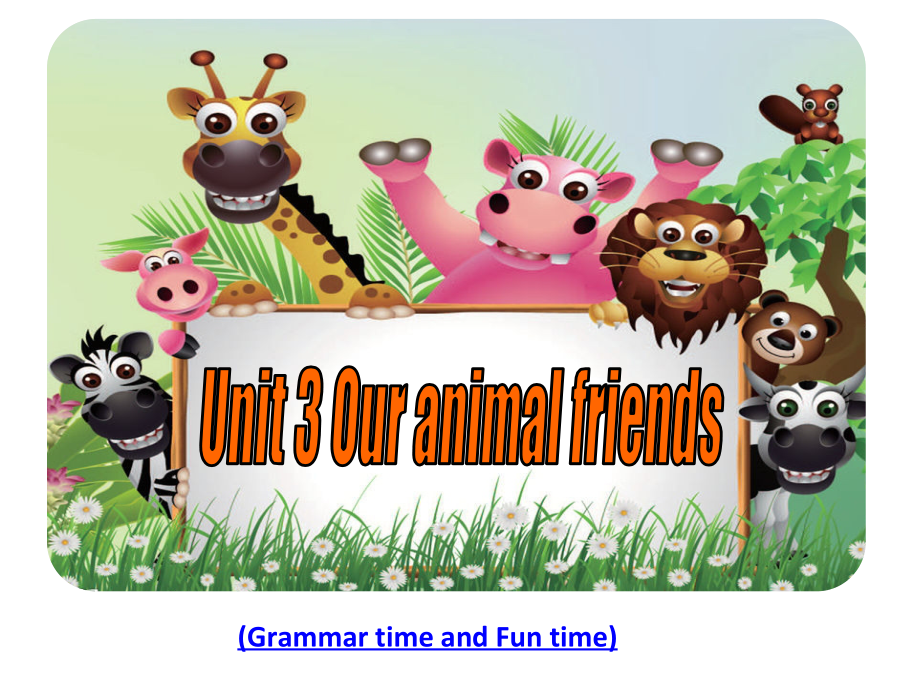 Unit 3 Our animal friends-Grammar & Fun time-ppt课件-(含教案)-市级公开课-新牛津译林版五年级上册(编号：b037a).zip