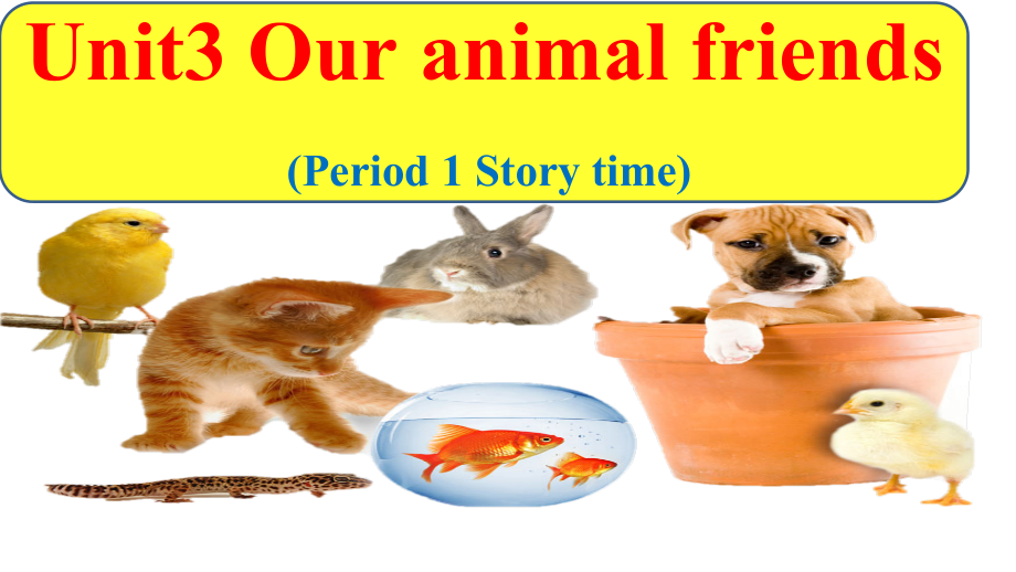 Unit 3 Our animal friends-Story time-ppt课件-(含教案+素材)-省级公开课-新牛津译林版五年级上册(编号：417f8).zip