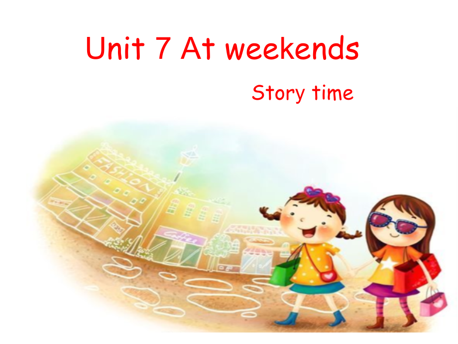 Unit 7 At weekends-Story time-ppt课件-(含教案)-市级公开课-新牛津译林版五年级上册(编号：a020c).zip