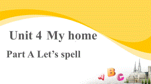 人教PEP四上-Unit 4 My home ALet’s spell-课件.pptx