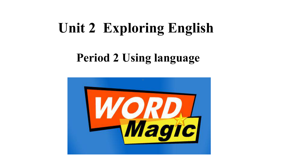 Unit 2 Exploring English Period 2 Using language PPT课件（2021新外研版高中英语必修第一册（高一上学期英语））.ppt_第1页