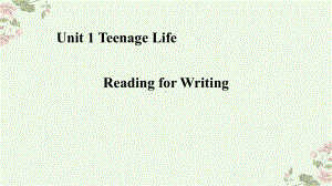 Unit1 Teenage Life Reading for writing PPT课件 （2021新人教版）高中英语必修第一册（高一上学期）.pptx