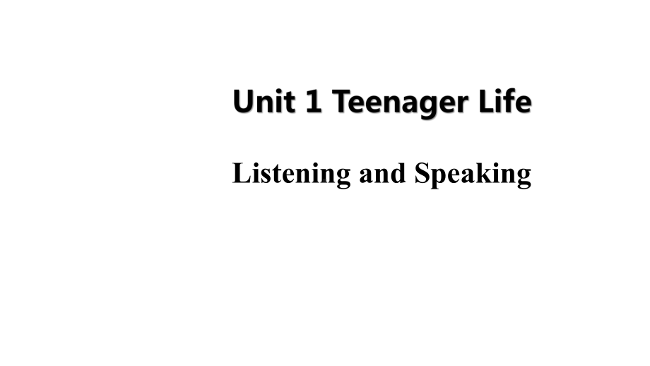 Unit1 Teenager Life Listening and Speaking PPT课件2020-（2021新人教版）高中英语必修第一册（高一上学期）.pptx_第1页