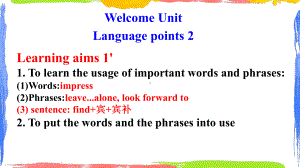 Welcome Language points 2 PPT课件 -（2021新人教版）高中英语必修第一册（高一上学期）.pptx