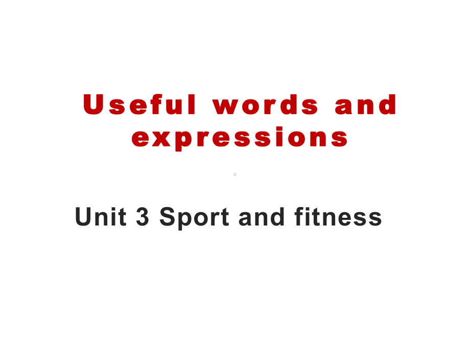 Unit 3 Useful words and expressions PPT课件-（2021新人教版）高中英语必修第一册（高一上学期）.pptx_第1页