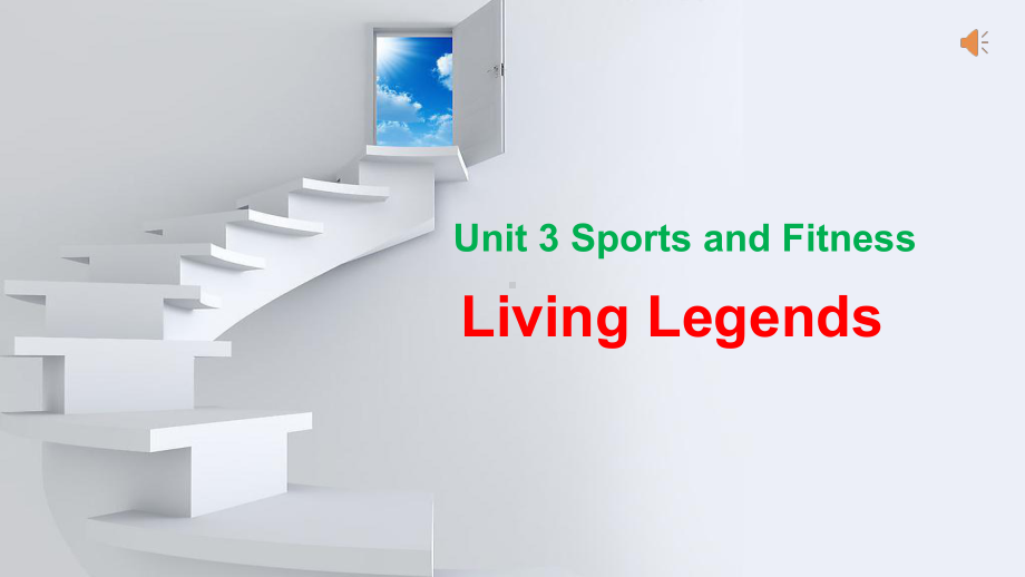 Unit 3 Living Legends PPT课件 （2021新人教版）高中英语必修第一册（高一上学期）.pptx_第1页