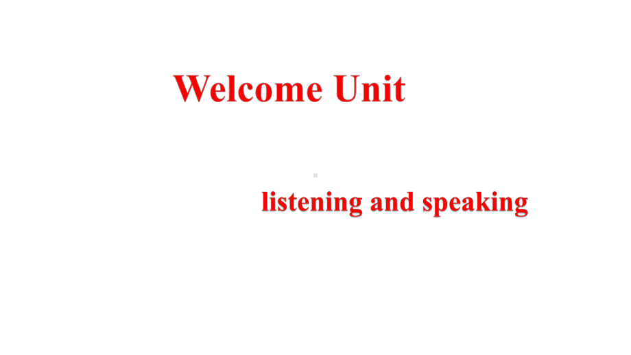 Welcome unit Listening and speaking PPT课件-（2021新人教版）高中英语必修第一册（高一上学期）.pptx_第1页