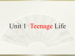 Unit1 Teenage Life重点单词讲解 PPT课件 （2021新人教版）高中英语必修第一册（高一上学期）.pptx