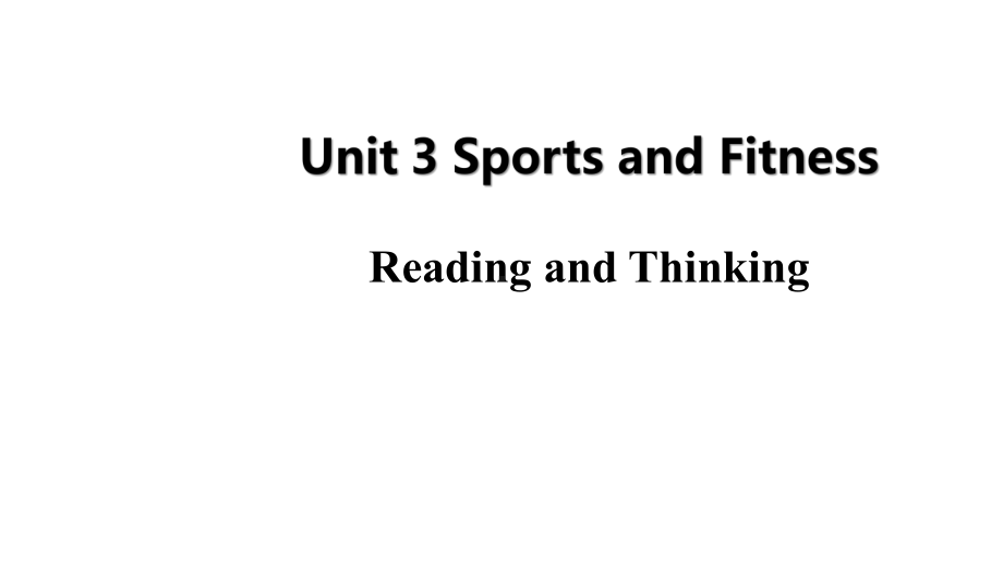 （2021新人教版）高中英语必修第一册Unit 3 Sports and Fitness－Period 2 01 Reading and Thinkingppt课件.pptx_第1页