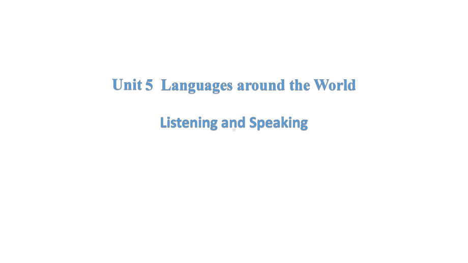 （2021新人教版）高中英语必修第一册Unit5 Listening and Speakingppt课件.pptx_第1页