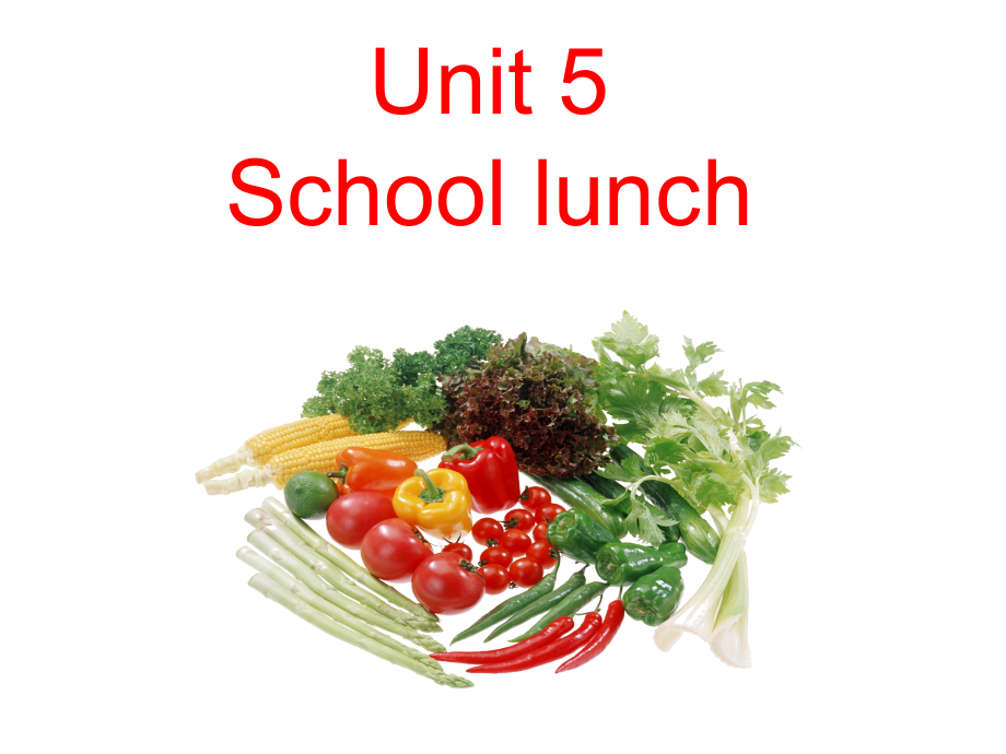 广东版五上Unit 5 School Lunch-Lesson 1-ppt课件-(含教案+视频+音频+素材)-公开课-(编号：c0a1c).zip