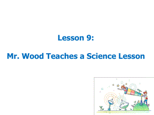 冀教版（三起）六年级上册英语Unit 2 Lesson 9 Mr. Wood Teaches a Science Lessonppt课件.pptx