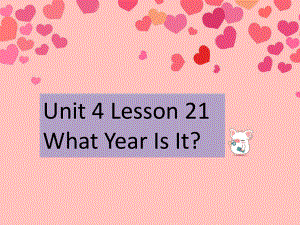 冀教版（三年级起点）五年级上册英语Unit 4 Lesson 21 What Year Is Itppt课件.pptx