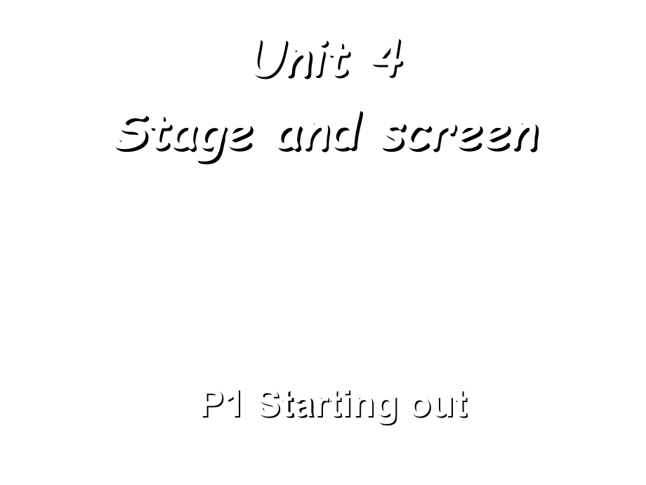 （2021新外研版）高中英语必修第二册Unit 4 Stage and screen Starting out ppt课件（含音频视频).zip