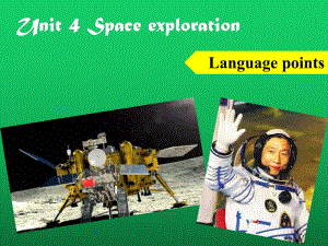 （2021新外研版）高中英语必修第三册Unit 4 Space Exploration Language pointsppt课件.ppt