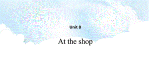 牛津深圳版四年级上册英语Unit 8 At the shop单元同步 ppt课件.ppt