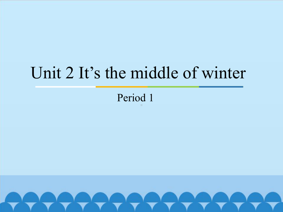 unit 2 it’s the middle of winter period 1 ppt课件-教科版（广州）五年级下册英语.pptx_第1页