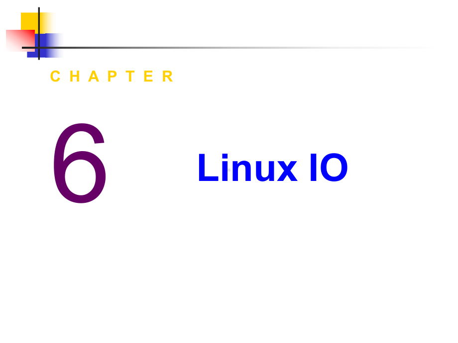 嵌入式系统原理与技术课件：Chap6 linux IO.ppt_第1页