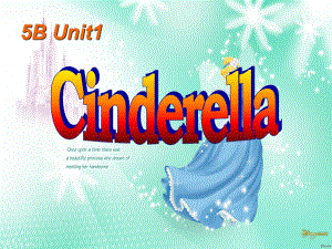 牛津译林版小学英语五下《Unit 1 Cinderella》PPT课件 (3).ppt