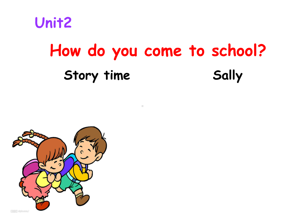 牛津译林版小学英语五下《Unit 2 How do you come to school》PPT课件 (2).ppt_第1页