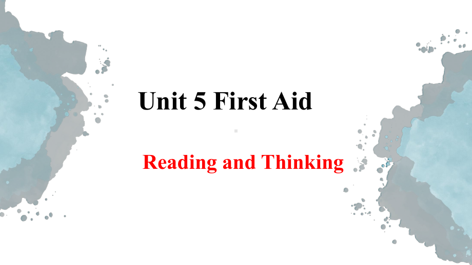 （2019版）新人教版选择性必修第二册Unit 5First AidReading and Thinking ppt课件(002).pptx_第1页