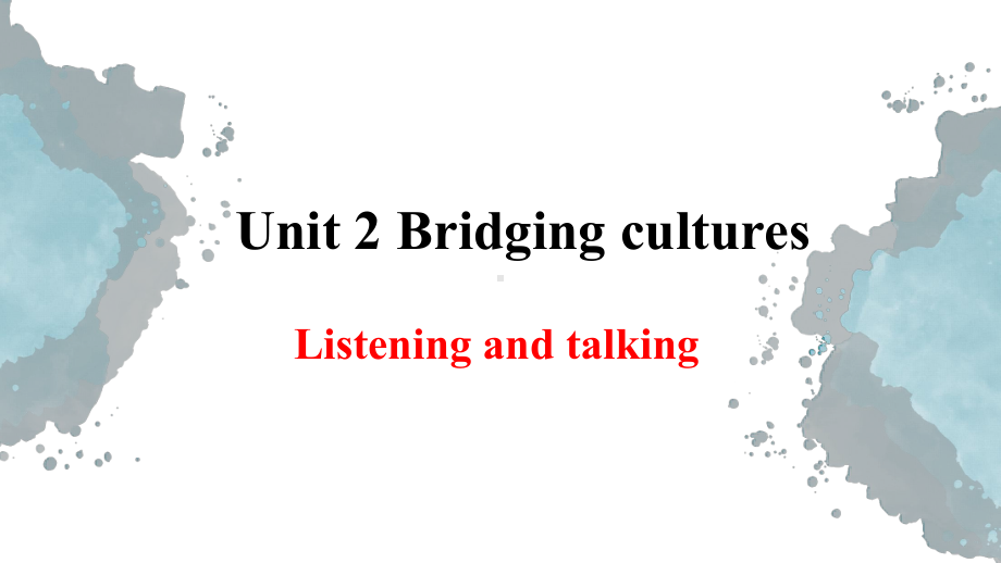 （2019版）新人教版选择性必修第二册Unit 2Listening and talking ppt课件.pptx_第1页