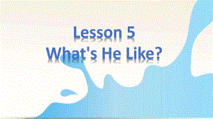 Unit 1 Meeting a New Teacher Lesson 5 What's he Like-ppt课件-川教版四年级下册英语.pptx