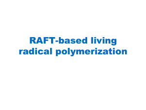 高分子化学课件：for copy-RAFT.ppt