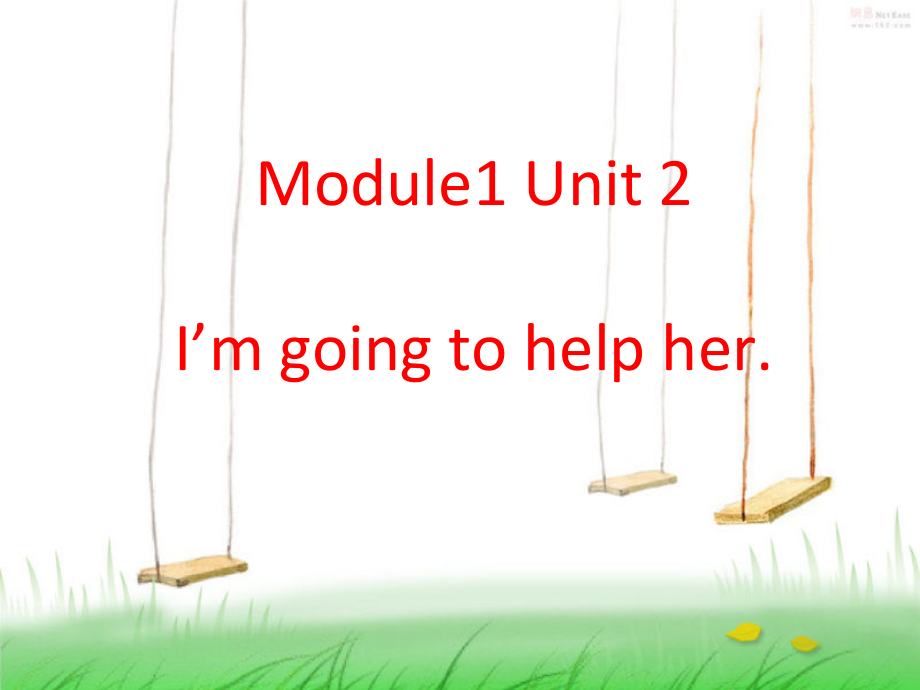 Module 1-Unit 2 I’m going to help her.-ppt课件-(含教案+视频)--(编号：30bbc)-外研版（一起）三年级下册英语.zip