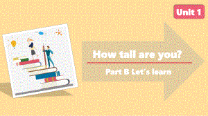 人教版（PEP）英语六年级下册-Unit 1 How tall are you？B Let’s learn 课件.pptx