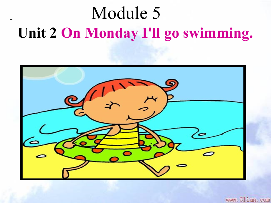 Module 5-Unit 2 On Monday, I’ll go swimming.-ppt课件-(含教案+素材)-市级优课-(编号：f051c)-外研版（一起）三年级下册英语.zip