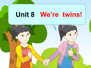 译林版三年级下册英语Unit 8 We’re twins！课件3.ppt