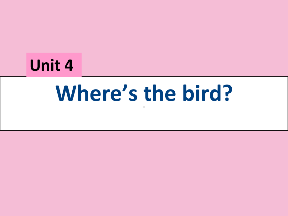 译林版三年级下册英语Unit 4 Where’s the bird？课件4.ppt_第1页