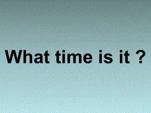 译林版三年级下册英语What time is it.ppt