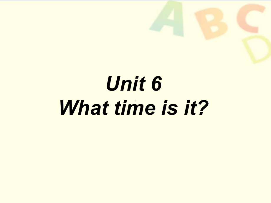 译林版三年级下册英语Unit 6 What time is it？课件1.ppt_第1页