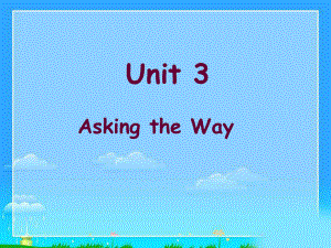 译林版五下英语Unit 3 Asking the Way.ppt