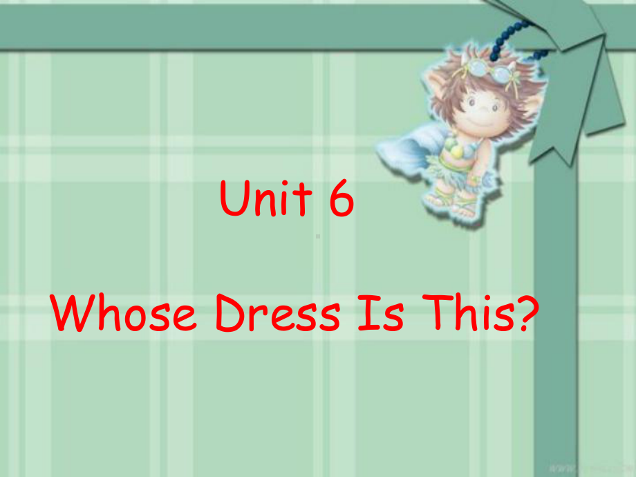 译林版四下英语Whose Dress Is This.ppt_第1页