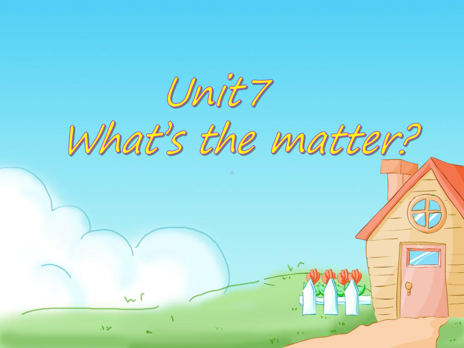 译林版四下英语Unit7 What's the matter课件2.ppt_第1页