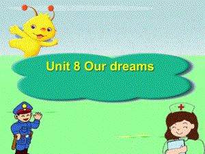 译林版六下英语Unit 8 Our dreams 课件 2.ppt